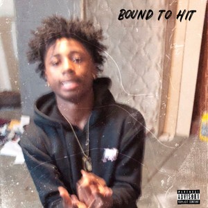 Bound To Hit (Explicit)