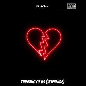 Thinking of us (interlude) (Explicit)