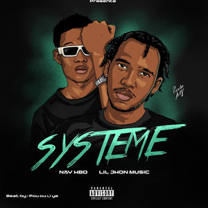 Systeme (feat. Lil John Music) (Explicit)