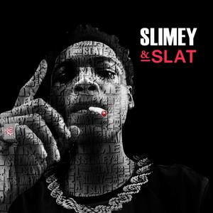 Slimey & Slatt (Explicit)