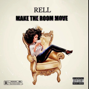 Make The Room Move (Explicit)