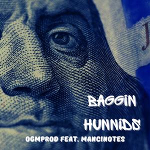 Baggin Hunnids (feat. Mancinotes) [Explicit]