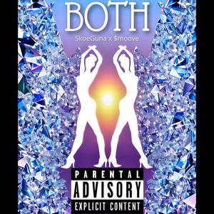 Both (feat. SkoeGuna) [Explicit]