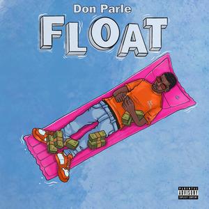 Don Parle (Float) [Explicit]