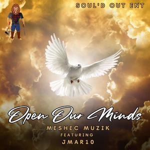 Open our minds (feat. JMar10)