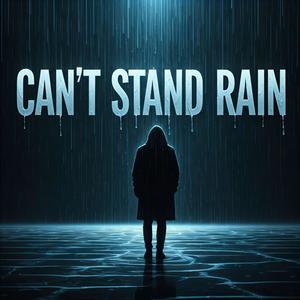 Can't The Rain (feat. Zeakey On The Beat) (Explicit)