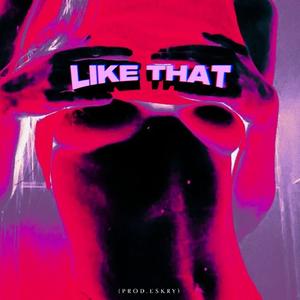 Like That (feat. Danny Banks) [Explicit]