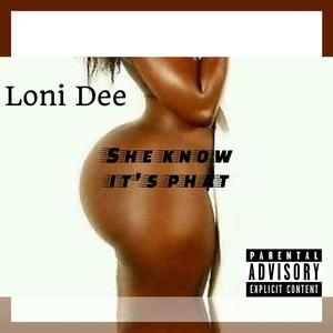 She know its phat (Explicit)