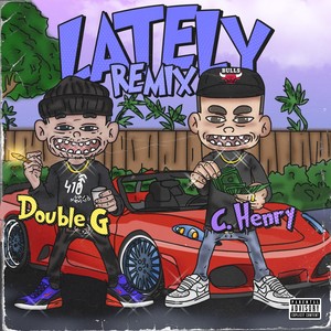 Lately (Remix) [feat. C. Henry]