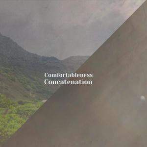 Comfortableness Concatenation