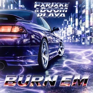 Burn Em (Explicit)