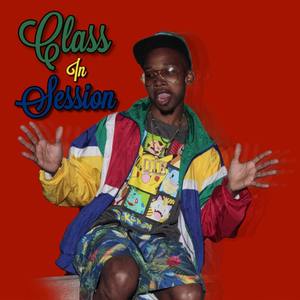 Class In Session (Mastered) [Explicit]