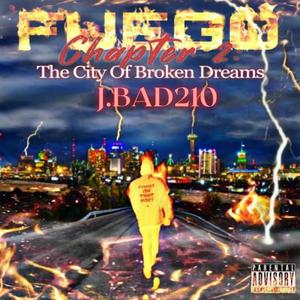 Fuego Chapter 2: The City Of Broken Dreams (Explicit)