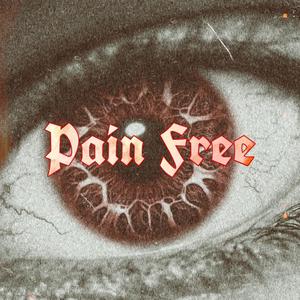 Pain Free (feat. Will Cash) [Explicit]