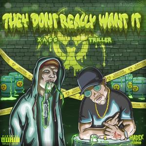 They Don't Really Want It (feat. Jamie Triller) [Explicit]