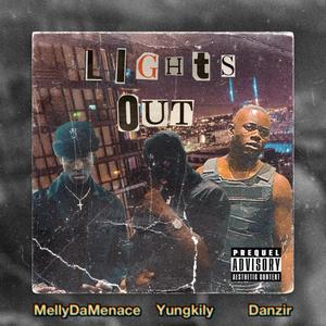 Lights Out (feat. Melly Demenace & Danzir) [Explicit]