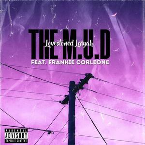 The M.U.D (Explicit)