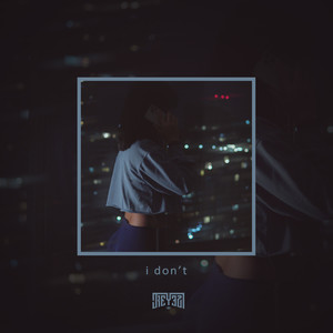 I Don't (Explicit)