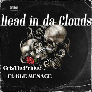 Head in da Clouds (feat. CrisThePrince) [Explicit]