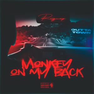 Monkey On My Back (Explicit)