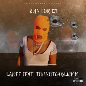 Run For It (feat. Topnotchblumm) [Explicit]