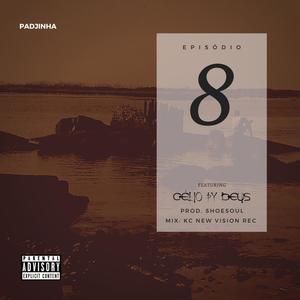 Episódio 8(feat. Célio Py Deus) (Explicit)
