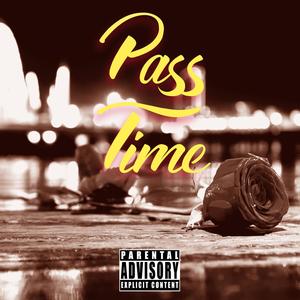 Pass Time (feat. CORY C-DOT JOHNSON) (Explicit)