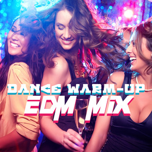 Dance Warm-Up EDM Mix