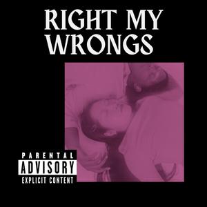 Right My Wrong (feat. Lil Kaden) [Explicit]