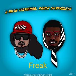 Freak (feat. Pablo Skywalkin) (Explicit)