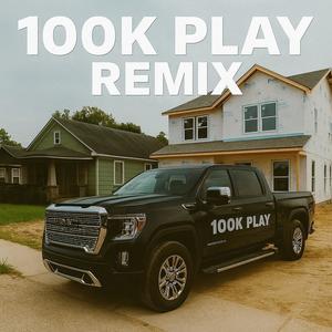 100K PLAY (REMIX|Explicit)