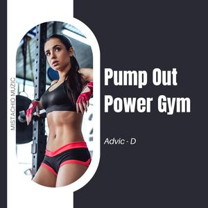 Pump Out Power Gym (Original Mix)