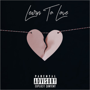 Learn To Love (Explicit)