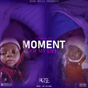 Moment Of My Life (Explicit)