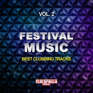 Festival Music, Vol. 2 (Best Clubbing Tracks)