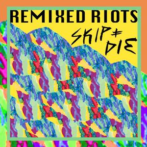 Remixed Riots