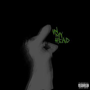 IN MY HEAD (Explicit)