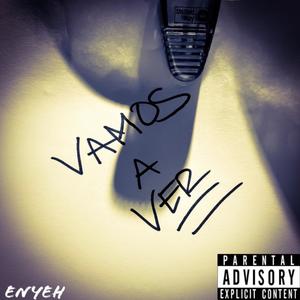 Vamos a Ver (Explicit)