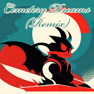 Cemetary Dreams (Remix|Explicit)