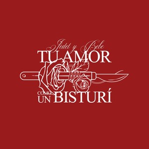 TU AMOR COMO UN BISTURÍ