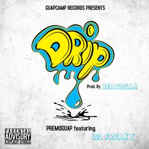Drip (feat. Lil Freaky) (Explicit)