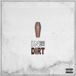 In the Dirt (Explicit)