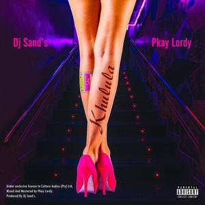 Khulula (feat. Dj Sands & Pkay Lordy) (Explicit)