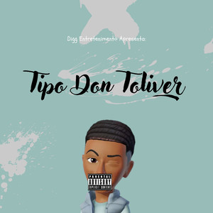 Tipo Don T*liver (Explicit)