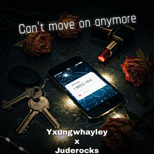Cant move on anymore (feat. JudeRocks) (Explicit)
