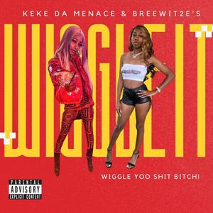 Wiggle (feat. BreeWit2Es ) [Explicit]