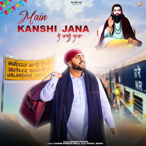 Main Kanshi Jana
