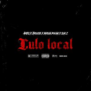 Culo local(feat. J rousse, Brega dollar & Sur Z) (Explicit)