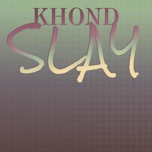 Khond Slay