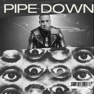 Pipe Down (Explicit)